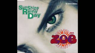 Zoe - Sunshine On A Rainy Day (Original 7' Mix 1990)