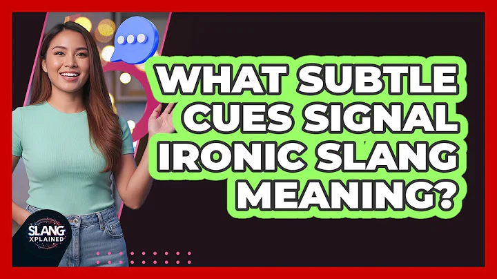 What Subtle Cues Signal Ironic Slang Meaning?