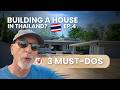 Building a House in Rural Thailand | 3 Must-Dos When Building a House in Thailand