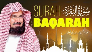 Surah Al Baqarah | سورة ٱلْبَقَرَة | Beautiful Recitation By Abdul Rahman Al Sudais