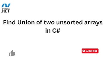 Find Union of two unsorted arrays in C#