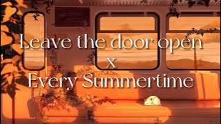 Download lagu Leave the door open x Every Summertime (Full Version)