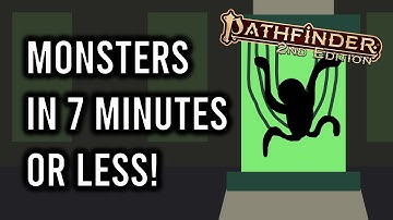 Pathfinder 2e Monsters in 7 Minutes or Less
