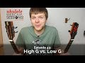 Ukulele Webcam Sessions (Ep.43) - High G vs. Low G