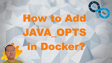 How to Add JAVA OPTS in Docker? | Java App Docker Image | Configure JAVA_OPTS in JAVA Docker Image