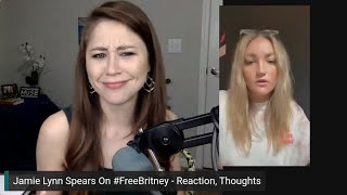 JAMIE LYNN SPEARS ON #FREEBRITNEY - REACTION, THOUGHTS
