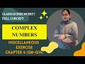 Most Confusing Miscellaneous Questions Solved! | Class 11 Chapter 4 | Complex Numbers Tricks