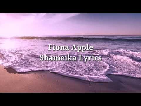 Fiona Apple - Shameika Lyrics