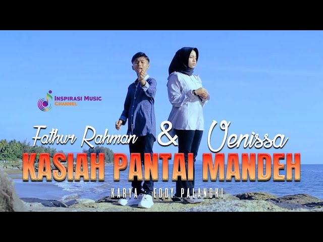 FATHUR RAHMAN & VENISSA - KASIAH PANTAI MANDEH (OFFICIAL MUSIC VIDEO) class=