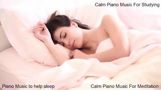 Calm Piano Music to help sleep | Calm Piano Music For Studying | Calm Piano Music For Meditation screenshot 3