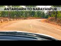 Antagarh to narayanpur road trip  ghane jungle aur ghaatiyon se bhara rasta