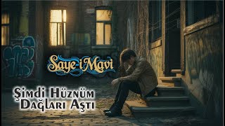 Şimdi Hüznüm Dağları Aştı
