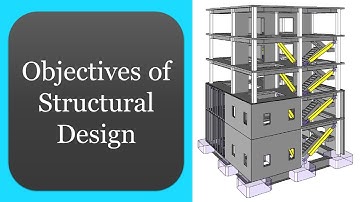 Objectives of Structural Design │ Structural Design - Knowledge