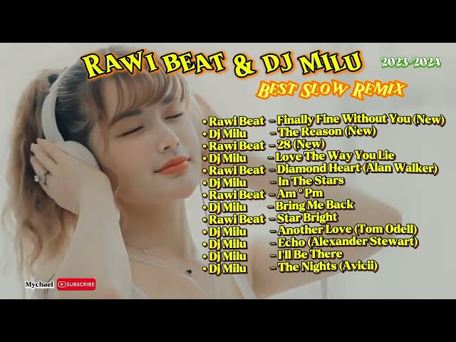 DJ Slow Remix RAWI BEAT & DJ MILU Terbaru 2024 (Full Album) class=
