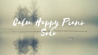 Calm Happy Piano Solo - Background Music