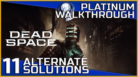 Dead Space Remake Full Platinum Walkthrough - 11 - Alternate Solutions