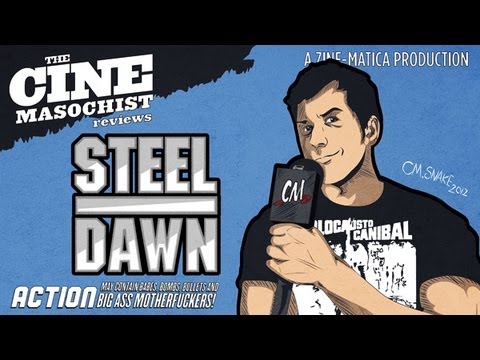 The Cine Masochist STEEL DAWN