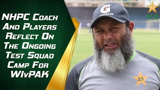 NHPC Coach  And Players Reflect On The Ongoing Test Squad Camp For #WIvPAK | PCB | MA2E