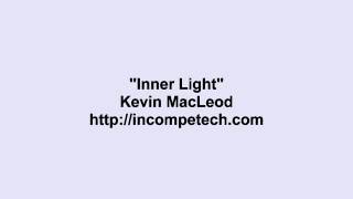 Miniatura de vídeo de "Kevin MacLeod ~ Inner Light"