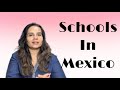 Your doubts about schools in mexico schools mexico mexicolife indianmominmexico lifeinmexico