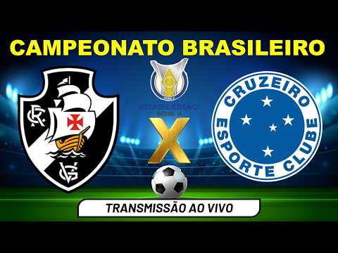 VASCO X CRUZEIRO - TRANSMISSÃO AO VIVO