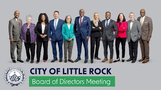 City of Little Rock, Board of Directors Board Meeting, May 6, 2024, at 6 PM.