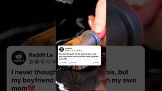 My Boyfriend Had an Affair With My Mom… I Never Saw It Coming #askreddit #reddit #story