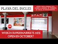 Gran Canaria #179 -PLAYA DEL INGLES -WHICH SUPERMARKETS ARE OPEN IN OCTOBER-2020