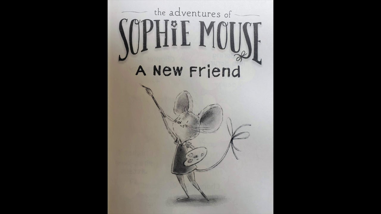 Sophie Mouse - bk01 - A New Friend - YouTube