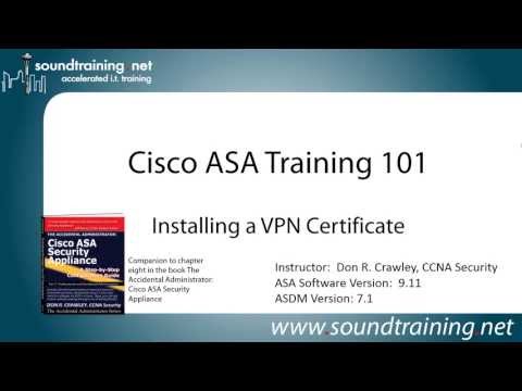 How to Install an ASA VPN (SSL) Certificate: Cisco ASA Training 101