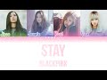 BLACKPINK STAY [Color Coded Lyrics Eng/Rom/Han]