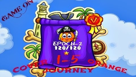 Cover Orange: Journey Epoch 2 Levels 1-5 (3 stars) - Game on Android & iOS