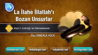 2  Allah'ın İndirdiği ile Hükmetmemek, Ebu Hanzala Hoca1