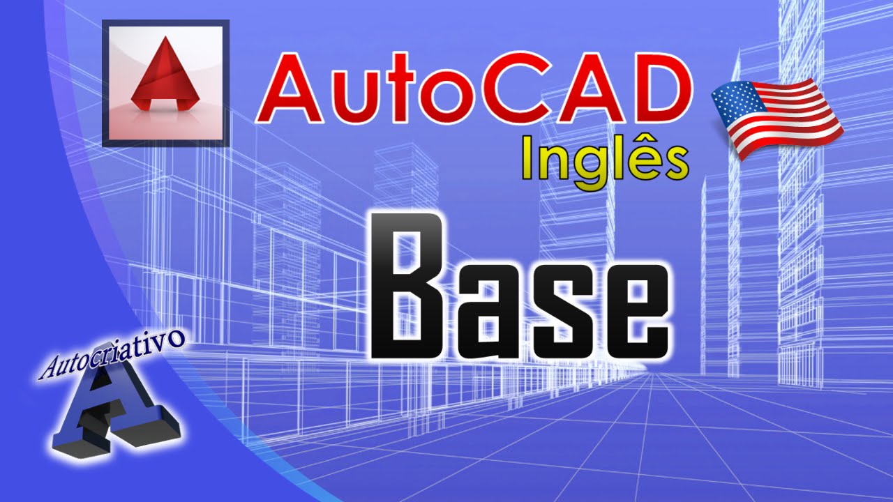 Comando Base - AutoCAD Inglês - Autocriativo - YouTube