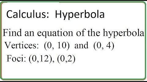 Calculus (video 348): Conic Sections; Hyperbola (part 5)