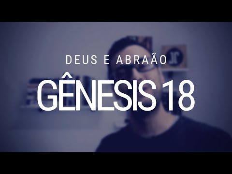 Estudo de Gênesis - Capítulo 18