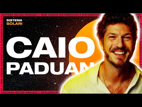CAIO PADUAN . Sistema Solari PODCAST #181