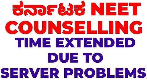 NEET REGISTRATION DATE EXTENDED DUE TO SERVER ERROR / KEA NEET COUNSELLING 2022