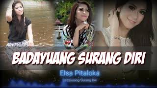 Elsa Pitaloka - Badayuang Surang Diri | lagu minang terpopuler