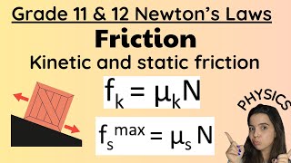 Grade 11 and 12 Forces Friction: Static and kinetic friction