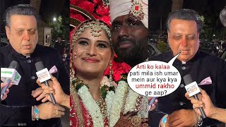 Govinda's shocking statement at Krushna Abhishek's sister Arti Singh's Wedding at age 41 with Dipak