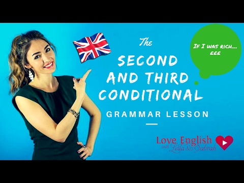 English Grammar: The Second And Third Conditional