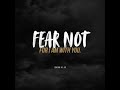 How to overcome fear | 10 bible verses to help overcome fear | god is with us