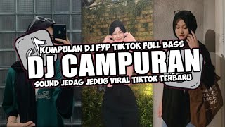 KUMPULAN DJ VIRAL TIK TOK TERBARU 2024 FULL BASS JEDAG JEDUG MENGKANE