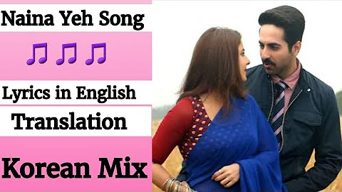 (English lyrics)-Naina Yeh song lyrics in English  translation- Article 15 | Ayushmann K , Isha