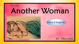 Another woman / Poem / Class X English / Unit-3 B-Reading/ Dr. Sharada