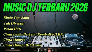 DJ SANTAI TERBARU 2026 - RINDU TAPI JAUH
