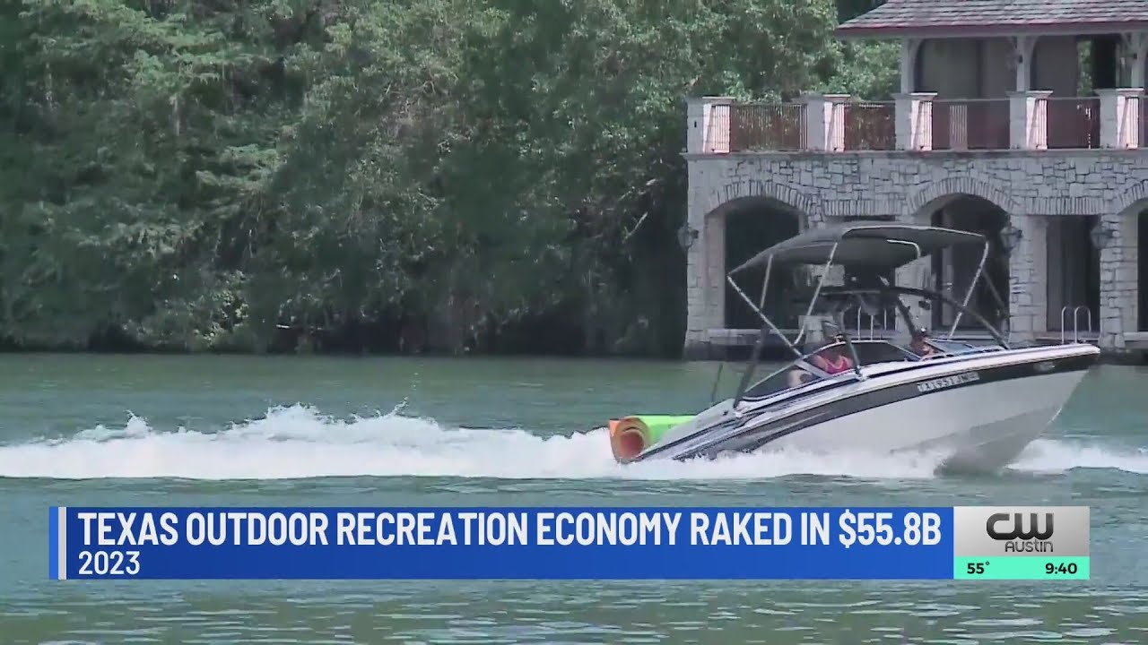 Texas outdoor recreation economy raked in $55.8B in 2023