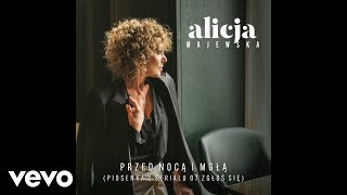 Alicja Majewska - Przed Noca I Mgla (Piosenka Z Serialu "07 Zglos Sie" (Audio)) chords