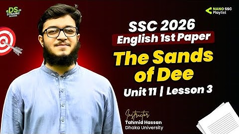 U11L3; The Sands of Dee || SSC 26 || English 1st Paper || Tahmid Hassan (DU) #ssc, #ssc2026, #sscgd 
